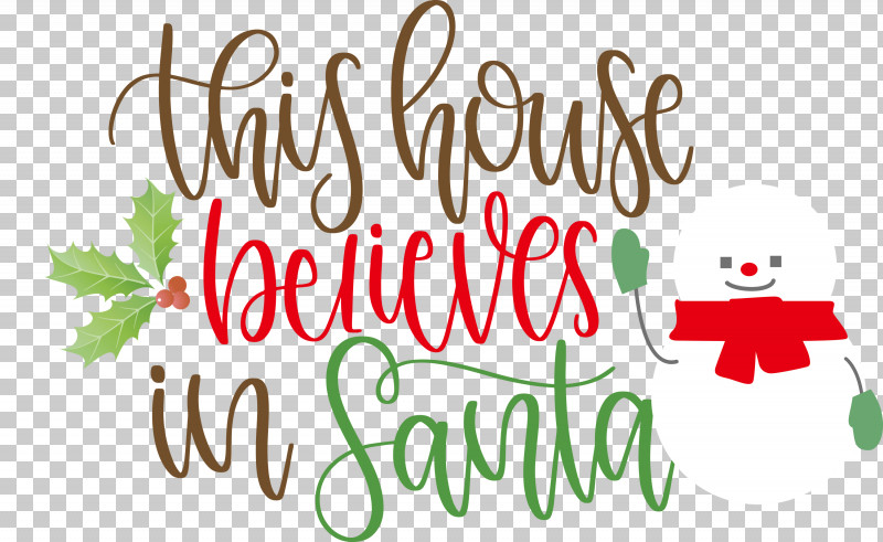 This House Believes In Santa Santa PNG, Clipart, Christmas Day, Christmas Ornament, Christmas Ornament M, Floral Design, Logo Free PNG Download