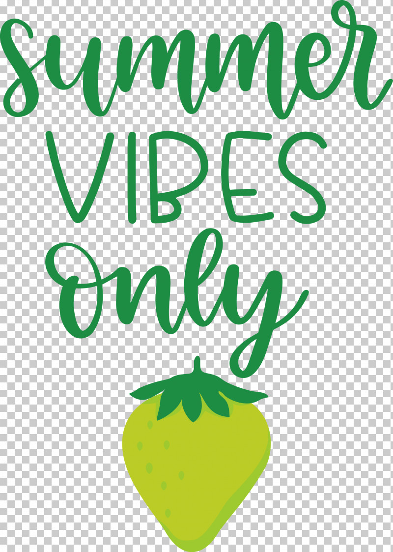 Summer Vibes Only Summer PNG, Clipart, Flora, Flower, Fruit, Green, Leaf Free PNG Download