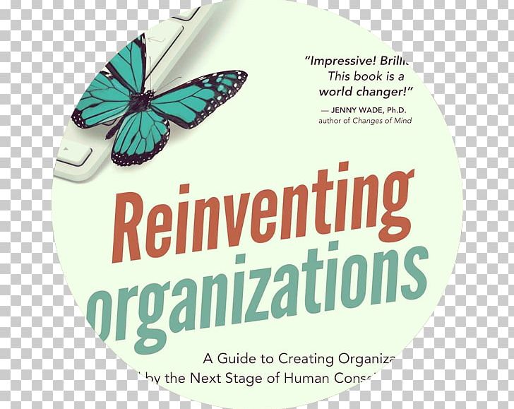 Reinventing Organizations The Living Organization: Transforming Business To Create Extraordinary Results Management PNG, Clipart, Author, Belgium, Book, Brand, Business Free PNG Download