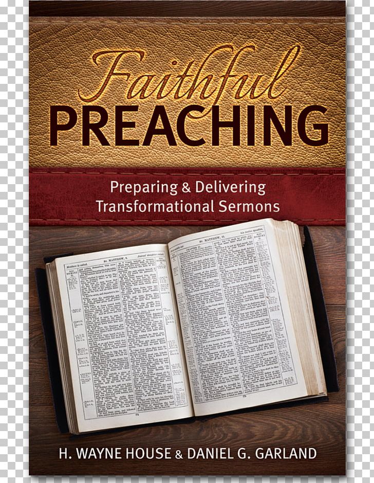 Faithful Preaching: Preparing And Delivering Transformational Sermons Book God Author PNG, Clipart, Author, Book, God, International Standard Book Number, Objects Free PNG Download