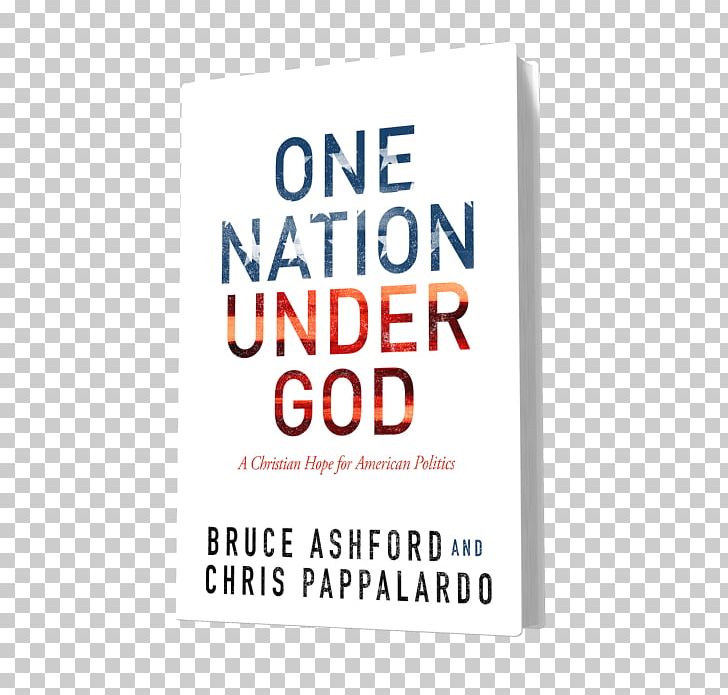One Nation Under God: A Christian Hope For American Politics Every Square Inch: An Introduction To Cultural Engagement For Christians Christianity Will Of God PNG, Clipart, Area, Ben Crenshaw, Brand, Christianity, Christian Theology Free PNG Download