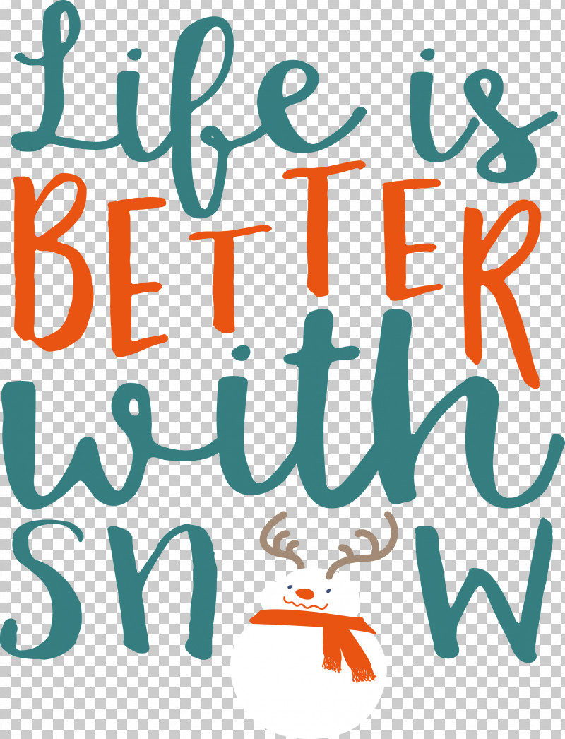 Snow Life Is Better With Snow PNG, Clipart, Behavior, Happiness, Life Is Better With Snow, Line, Logo Free PNG Download