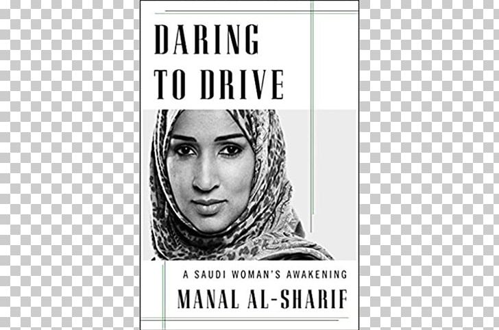 Manal Al-Sharif Daring To Drive: A Saudi Woman's Awakening Saudi Arabia Degas And His Model PNG, Clipart,  Free PNG Download