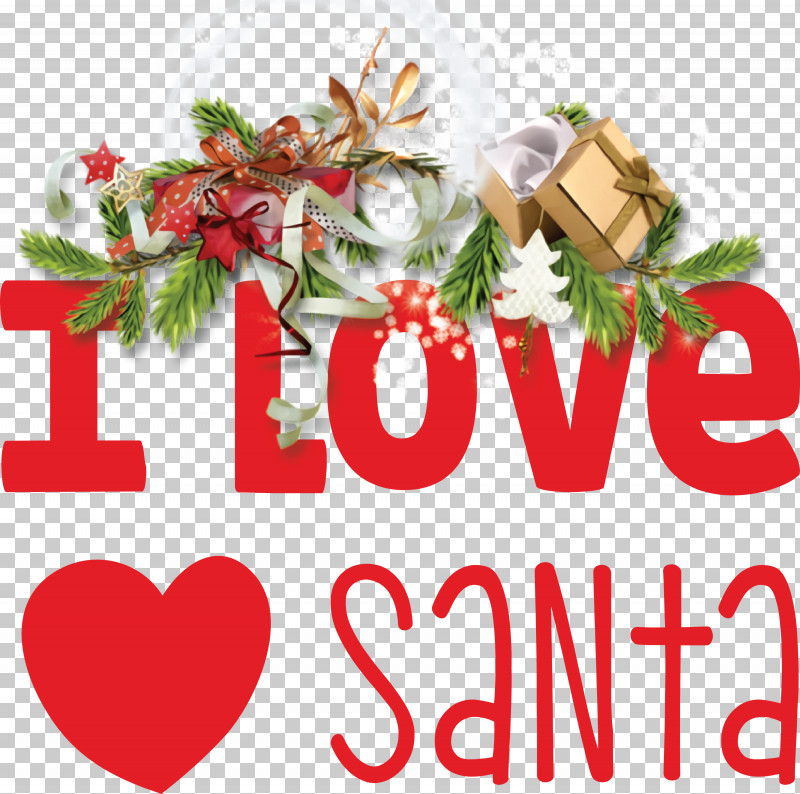 I Love Santa Santa Christmas PNG, Clipart, Chere Liza, Christmas, Christmas Day, Courcelles, Dish Free PNG Download