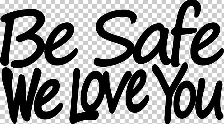 Decal Safety Three Is A War Love Police PNG, Clipart, Be Safe, Black And White, Brand, Calligraphy, Decal Free PNG Download