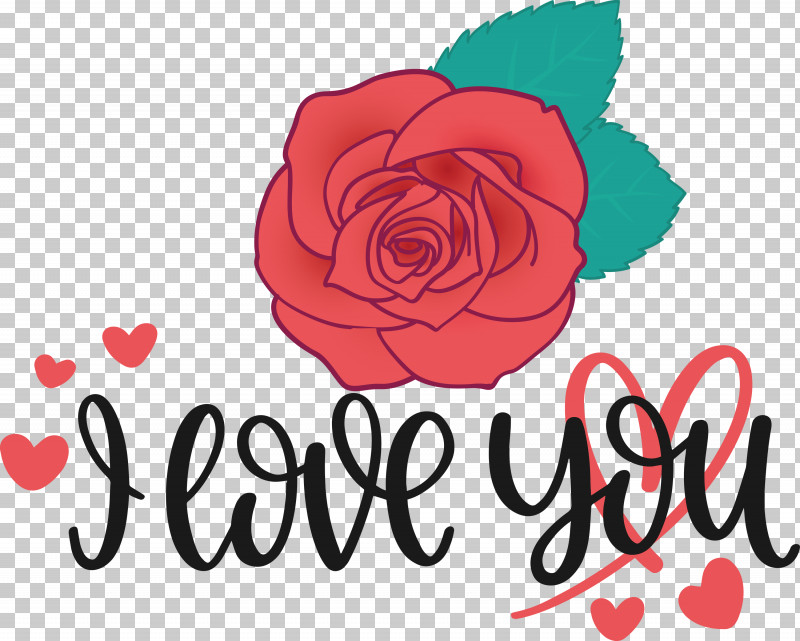 I Love You Valentine Valentines Day PNG, Clipart, Chemical Brothers, Floral Design, Garden Roses, Got To Keep On, Got To Keep On Midland Remix Free PNG Download