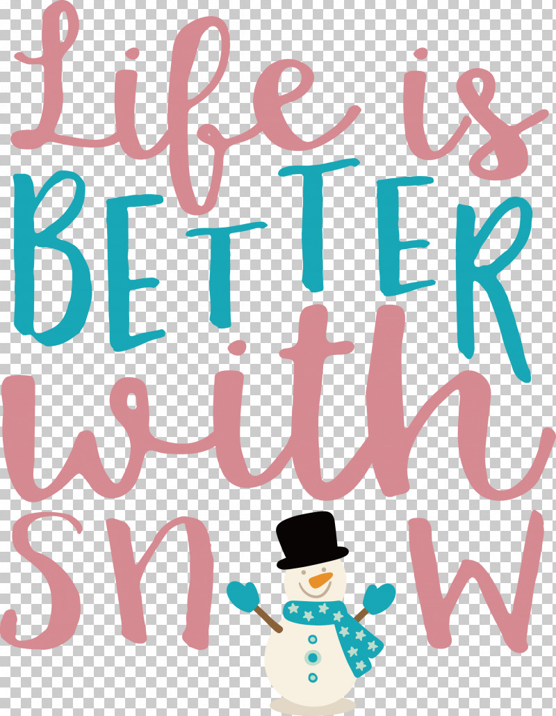 Snow Life Is Better With Snow PNG, Clipart, Behavior, Cartoon, Geometry, Happiness, Human Free PNG Download