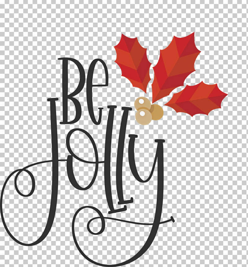 Be Jolly Christmas New Year PNG, Clipart, Be Jolly, Christmas, Cut Flowers, Floral Design, Flower Free PNG Download