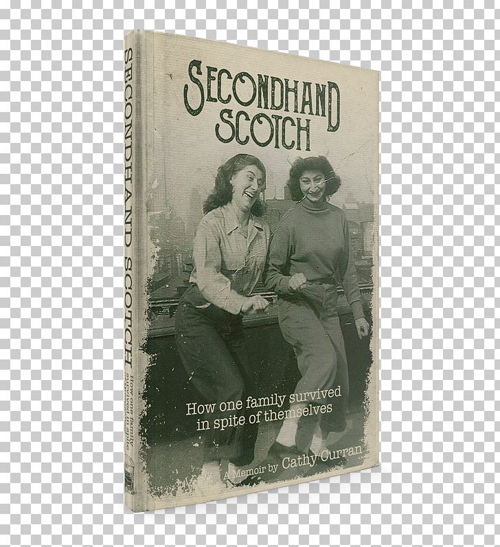 Secondhand Scotch: How One Family Survived In Spite Of Themselves Book Silver PNG, Clipart, Book, Objects, Silver, Text Free PNG Download