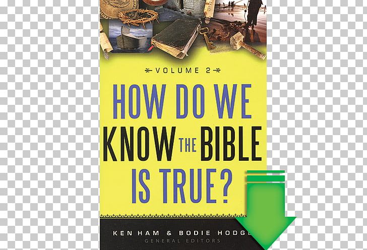 How Do We Know The Bible Is True? The Holy King James Bible Christianity Book PNG, Clipart, Advertising, Answer My Prayer, Answers In Genesis, Bible, Biblical Authority Free PNG Download