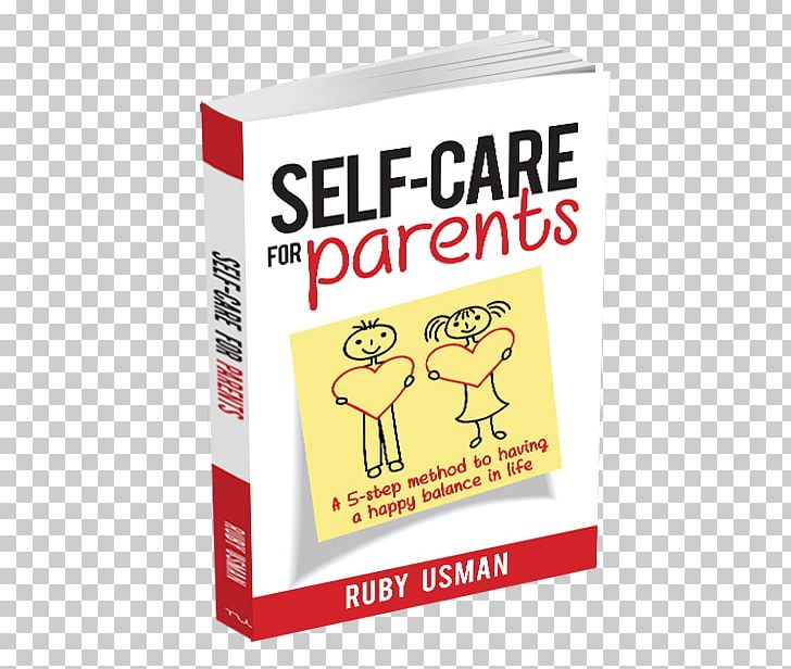Parenting Self-care Child Unconditionally PNG, Clipart, Book, Brand, Child, Drug, Empathy Free PNG Download