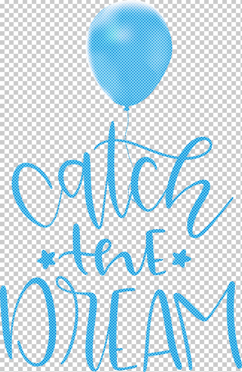 Catch The Dream Dream PNG, Clipart, Aqua M, Balloon, Dream, Geometry, Happiness Free PNG Download