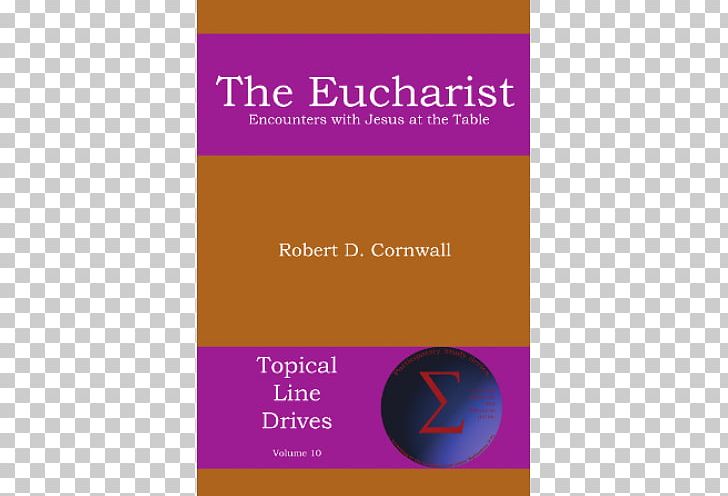 The Eucharist: Encounters With Jesus At The Table Freedom In Covenant: Reflections On The Distinctive Values And Practices Of The Christian Church (Disciples Of Christ) Book Amazon.com PNG, Clipart, Amazoncom, Biography, Book, Brand, Communion Free PNG Download