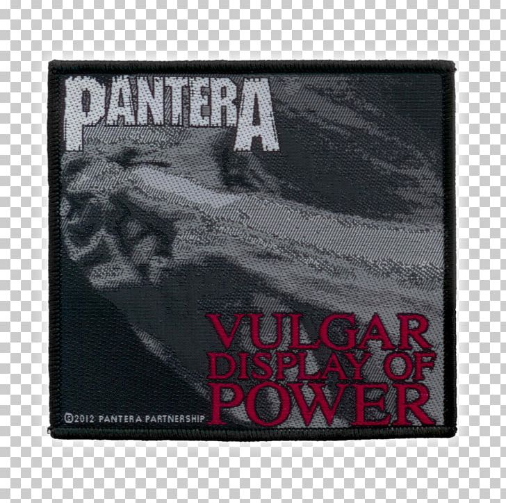 Pantera Vulgar Display Of Power Official Live: 101 Proof Heavy Metal Embroidered Patch PNG, Clipart, Album, Brand, Cotton, Embroidered Patch, Embroidery Free PNG Download