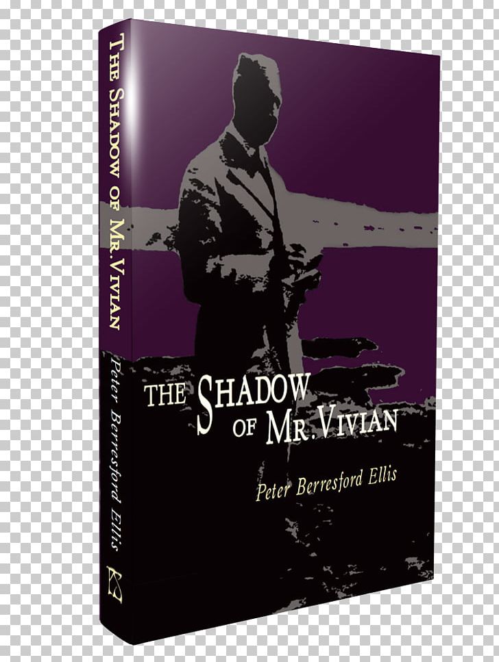 The Shadow Of Mr. Vivian: The Life Of Charles Vivian (1882-1947) PS Publishing Book Hardcover PNG, Clipart, Book, Dvd, Fiction, Genre, Hardcover Free PNG Download