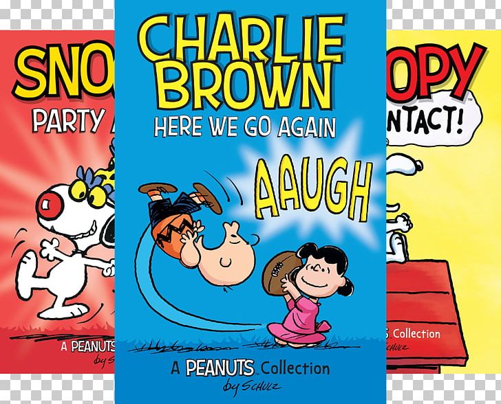 Charlie Brown: Here We Go Again : A Peanuts Collection Lucy Van Pelt Charlie Brown And Friends (PEANUTS AMP! Series Book 2): A Peanuts Collection Snoopy PNG, Clipart, Area, Banner, Book, Cartoon, Charles M Schulz Free PNG Download