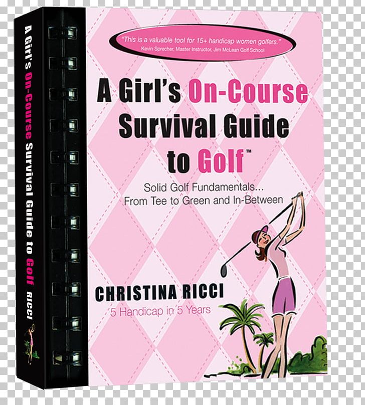 A Girl's On-Course Survival Guide To Golf: Solid Golf Fundamentals From...From Tee To Green And In-Between Pro Shop Golf Instruction Par PNG, Clipart,  Free PNG Download