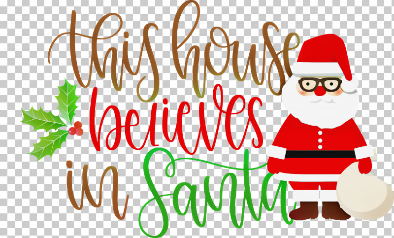 This House Believes In Santa Santa PNG, Clipart, Christmas Archives, Christmas Cookie, Christmas Day, Christmas Ornament, Christmas Ornament M Free PNG Download