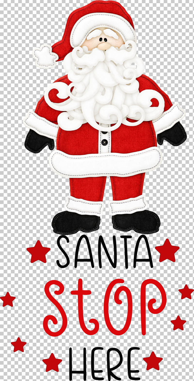 Santa Stop Here Santa Christmas PNG, Clipart, Christmas, Christmas Day, Christmas Ornament, Christmas Stocking, Highdefinition Video Free PNG Download