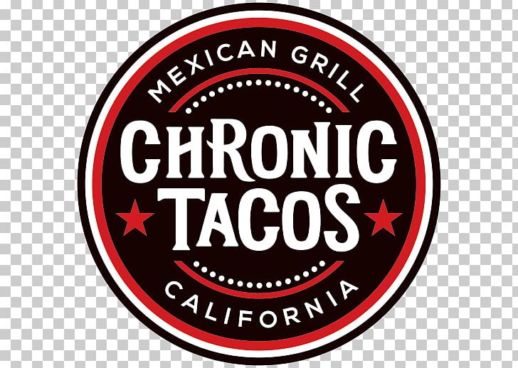 Chronic Tacos Mexican Cuisine Restaurant Menu PNG, Clipart, Area, Badge, Brand, Circle, Fast Casual Restaurant Free PNG Download