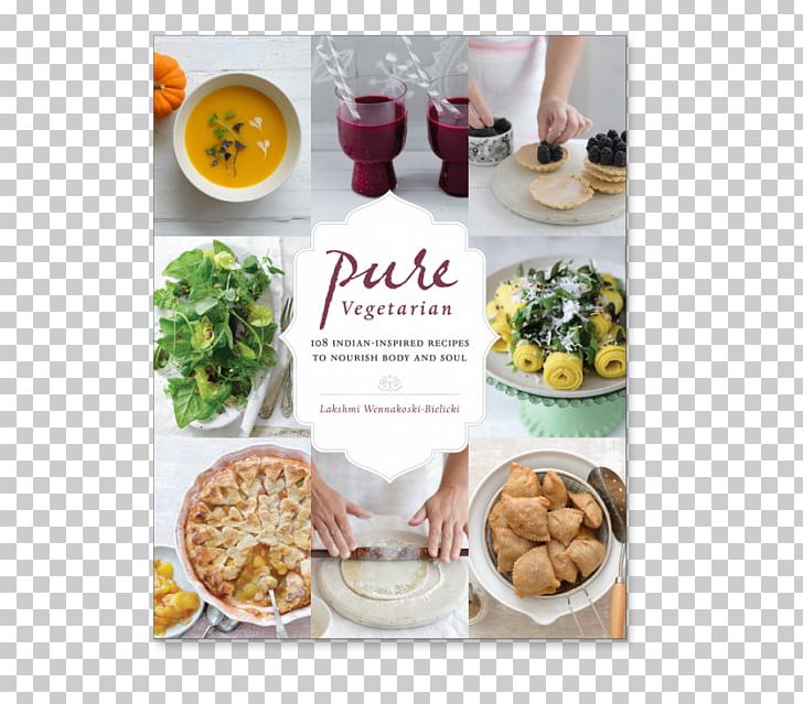 Vegetarian Cuisine Pure Vegetarian: 108 Indian-inspired Recipes To ...