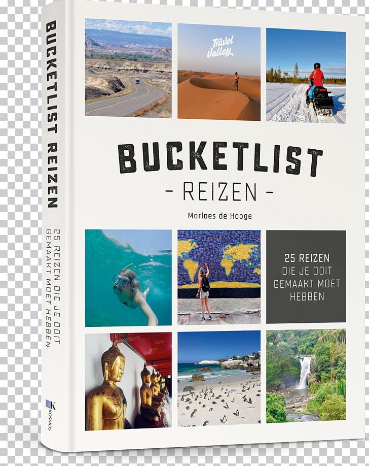 Bucketlist Reizen: 25 Reizen Die Je Ooit Gemaakt Moet Hebben Travel Guidebook Backpacking PNG, Clipart, 2017, Advertising, Backpacking, Book, Gopro Free PNG Download