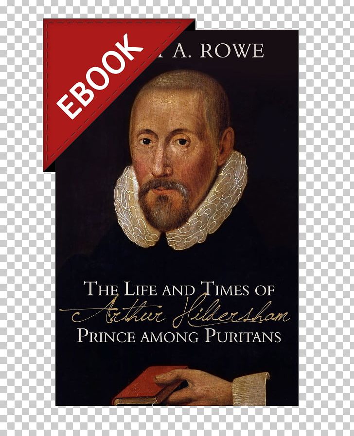 A Life Of Gospel Peace: A Biography Of Jeremiah Burroughs The Life And Times Of Arthur Hildersham: Prince Among Puritans PNG, Clipart,  Free PNG Download