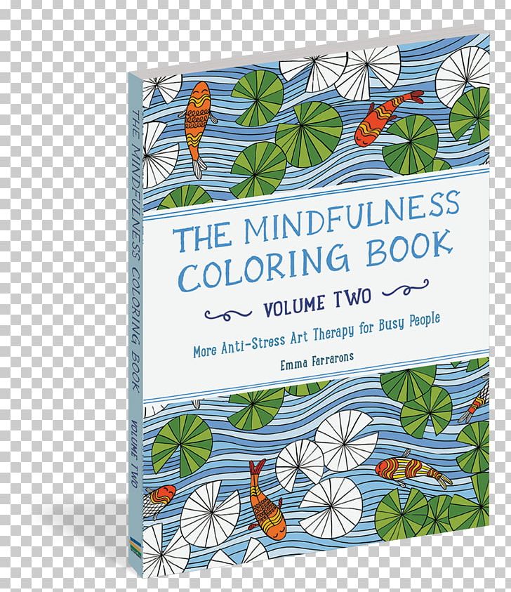 The Mindfulness Colouring Book: Anti-stress Art Therapy For Busy People Coloring Book The Best Ideas From The Republican Party Over The Past 100 Years ENJOY PNG, Clipart, Adult, Bestseller, Book, Child, Chronicle Books Free PNG Download