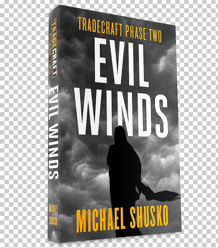 Evil Winds: Tradecraft Phase Two Writer Book Author Physician PNG, Clipart, Advertising, Amazoncom, Amazon Kindle, Author, Book Free PNG Download