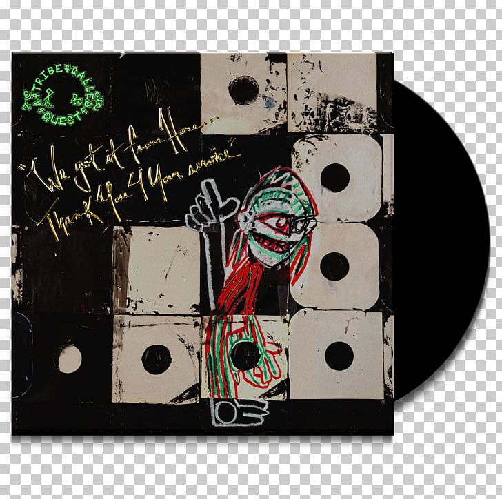 The Best Of A Tribe Called Quest We Got It From Here... Thank You 4 Your Service Album Phonograph Record PNG, Clipart, Art, Backwards, Best Of A Tribe Called Quest, Call, Hip Hop Music Free PNG Download