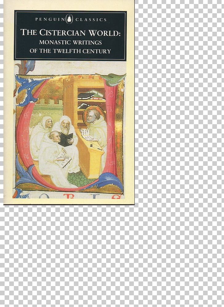 The Cistercian World: Monastic Writings Of The Twelfth Century The Norton Book Of Friendship Cistercians Monasticism PNG, Clipart, Author, Book, Book Review, Cistercian Architecture, Cistercians Free PNG Download