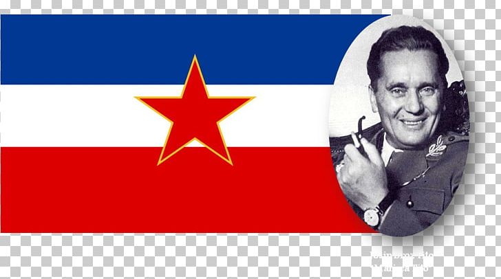 Josip Broz Tito Socialist Federal Republic Of Yugoslavia Second World War History PNG, Clipart, Brand, Cult Of Personality, Flag, History, Josip Broz Tito Free PNG Download