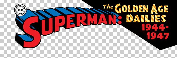 Superman: The Golden Age Newspaper Dailies: 1942-1944 Logo Brand Character Font PNG, Clipart, Advertising, Brand, Character, Fiction, Fictional Character Free PNG Download