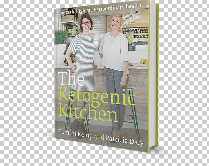 The Ketogenic Kitchen: Low Carb. High Fat. Extraordinary Health. Low-carbohydrate Diet Ketogenic Diet PNG, Clipart, Advertising, Book, Cancer, Carbohydrate, Communication Free PNG Download