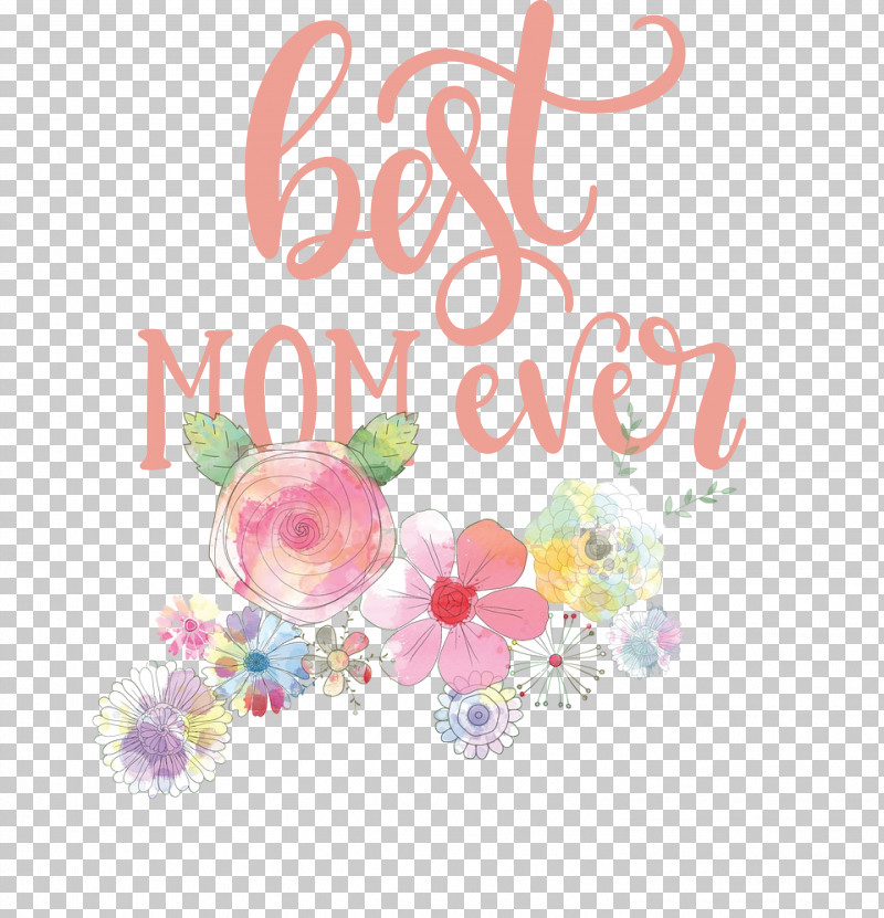 Mothers Day Best Mom Ever Mothers Day Quote PNG, Clipart, Best Mom Ever, Calligraphy, Gift, Idea, Interior Design Services Free PNG Download