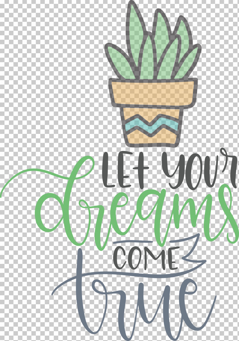 Dream Dream Catch Let Your Dreams Come True PNG, Clipart, Calligraphy, Dream, Dream Catch, Flower, Fruit Free PNG Download