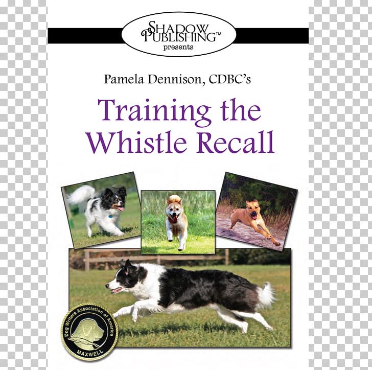 DogSmith Of Pet Whistle Dog Writer PNG, Clipart, Advertising, Animals, Certification, Dog, Fauna Free PNG Download