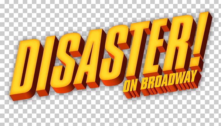 Disaster! 1970s Musical Theatre Disaster Film Broadway Theatre PNG, Clipart, 1970s, Brand, Broadway Theatre, Comedy, Disaster Free PNG Download