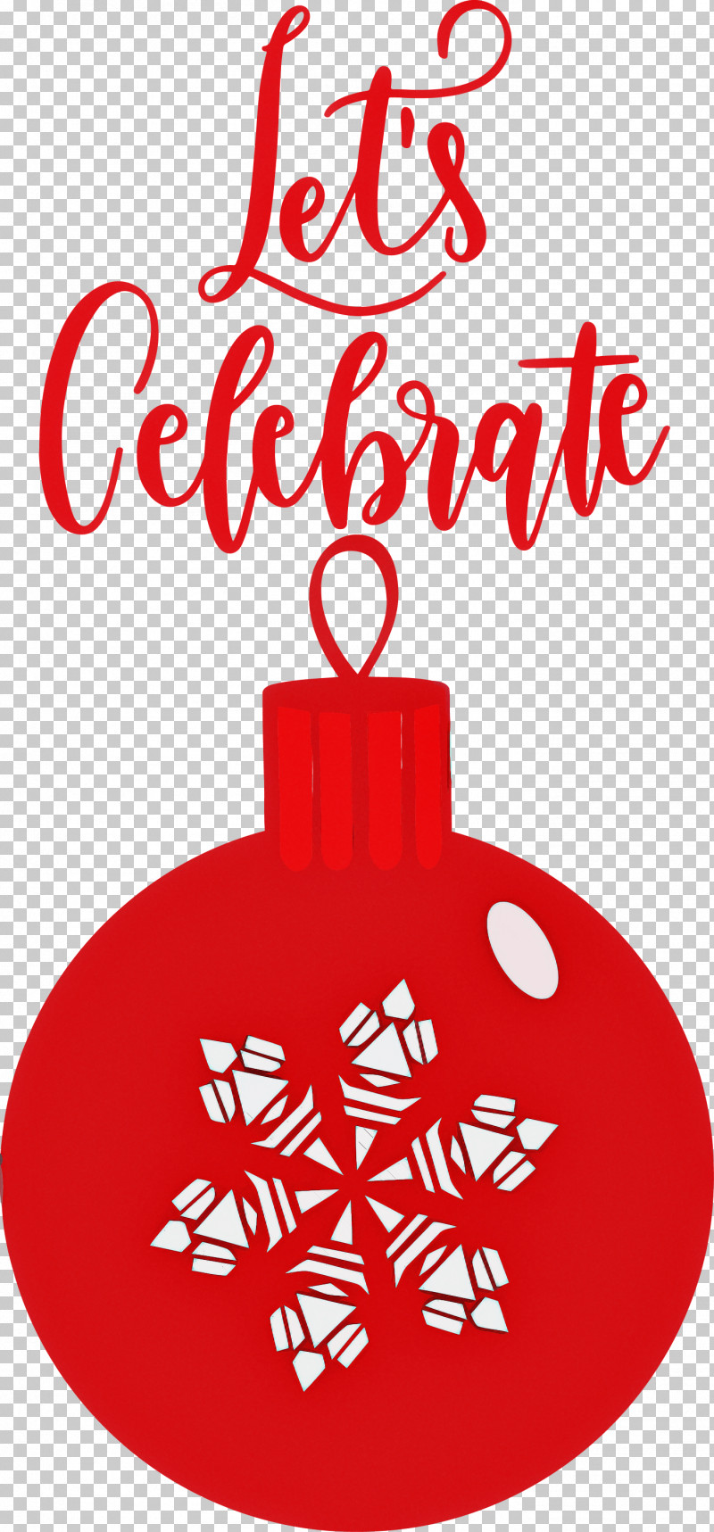 Lets Celebrate Celebrate PNG, Clipart, Celebrate, Christmas Day, Christmas Ornament, Christmas Ornament M, Christmas Tree Free PNG Download