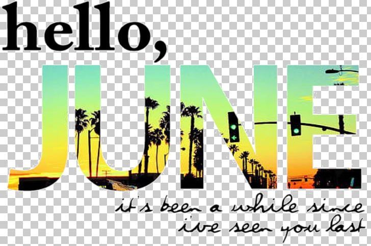 Quotation Saying June 0 Hello PNG, Clipart, 2016, 2017, 2018, Brand, Calendar Free PNG Download