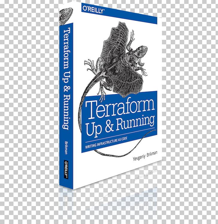 Terraform: Up And Running: Writing Infrastructure As Code Google Cloud Platform Cloud Computing PNG, Clipart, Ansible, Book, Brand, Chef, Cloud Computing Free PNG Download