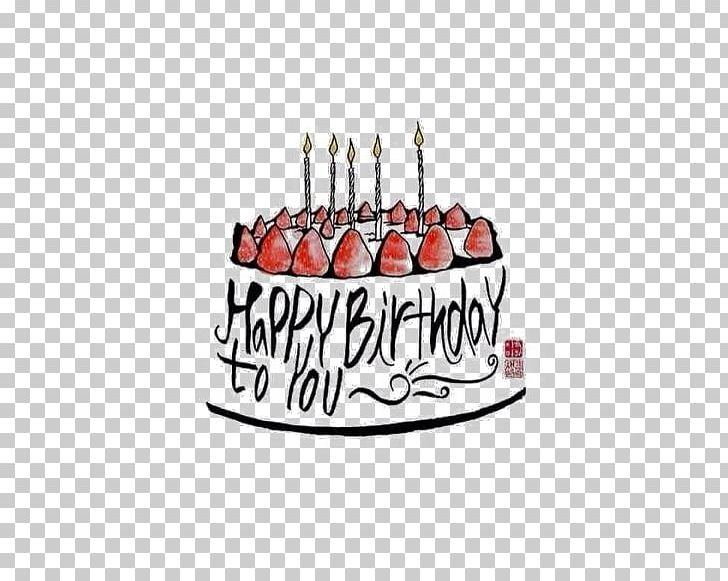 Birthday Cake Happy Birthday To You Birthday Card Typography PNG, Clipart, Baked Goods, Birthday, Birthday Background, Cake, Calligraphy Free PNG Download