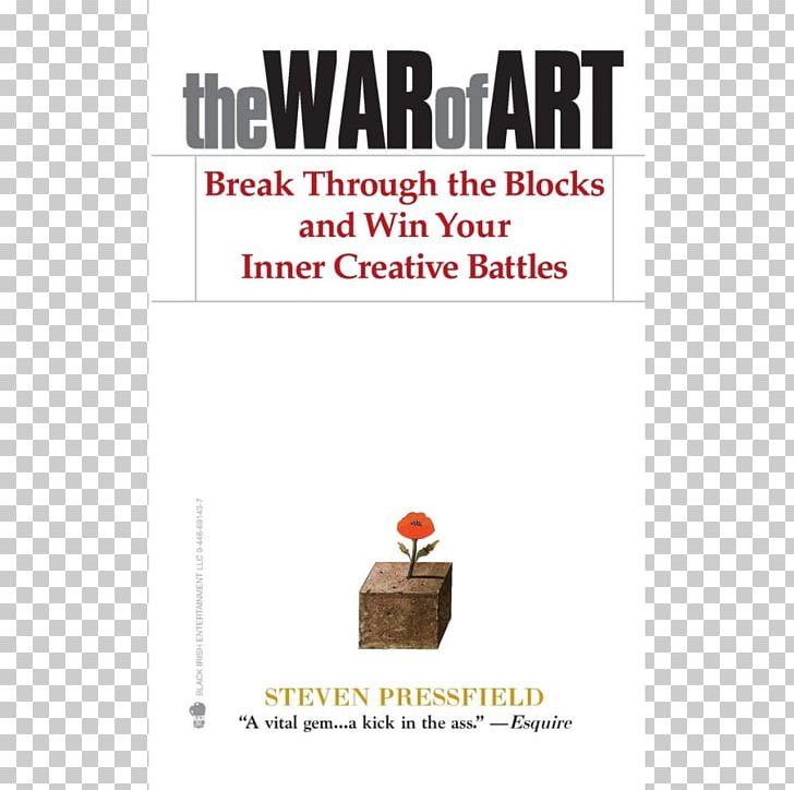 The War Of Art: Break Through The Blocks And Win Your Inner Creative Battles Book Artist Creativity Deep Work PNG, Clipart,  Free PNG Download