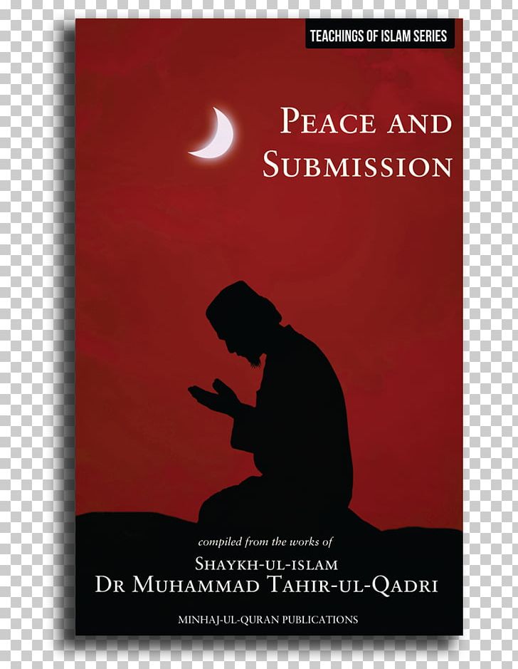 Peace & Submission Islam Book Poster PNG, Clipart, Advertising, Book, Islam, Muhammad Tahirulqadri, Peace Free PNG Download
