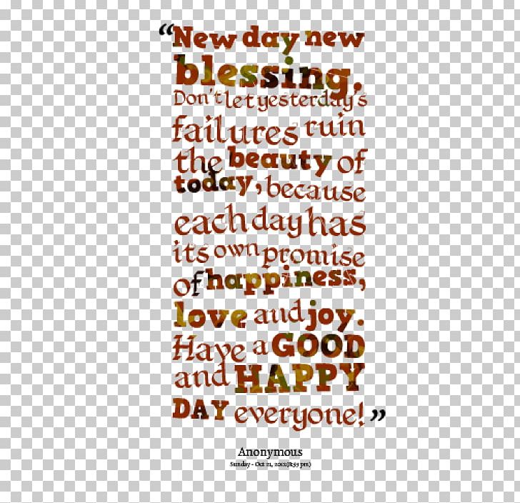 Quotation Happiness Proverb The Promise Of A New Day Love PNG, Clipart, Area, Decal, Every New Day, Google Search, Happiness Free PNG Download