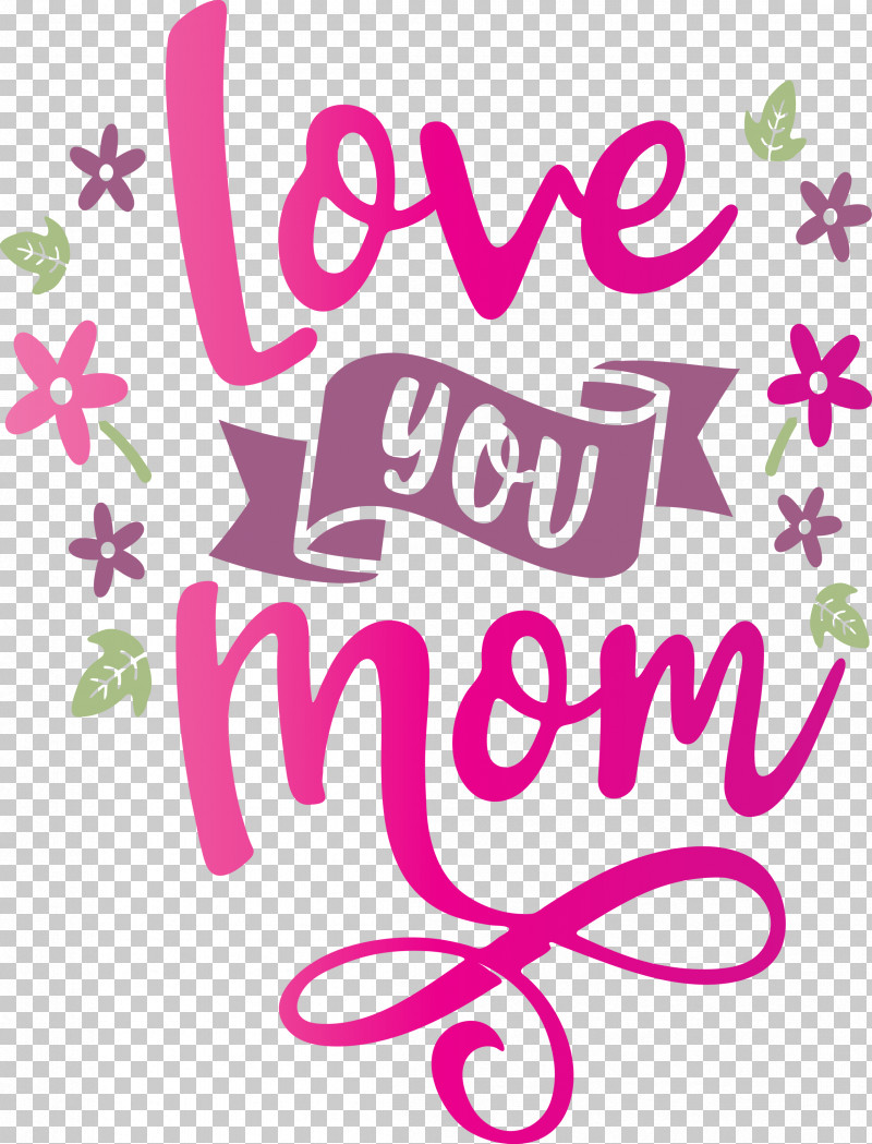 Mothers Day Love You Mom PNG, Clipart, Calligraphy, Floral Design ...