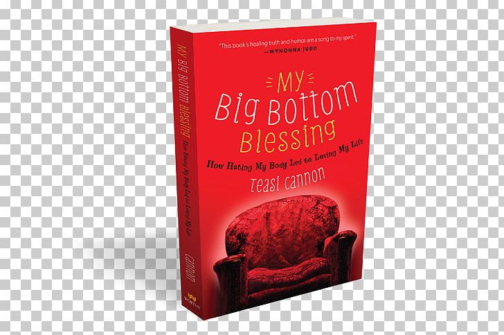 My Big Bottom Blessing: How Hating My Body Led To Loving My Life Book Light Love PNG, Clipart, Blessing, Book, Hatred, Heart, Jewish People Free PNG Download