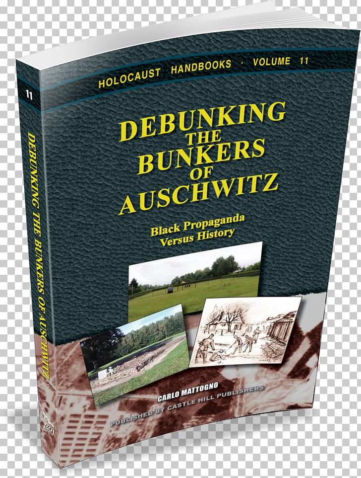 The Bunkers Of Auschwitz: Black Propaganda Versus History Auschwitz Concentration Camp The Holocaust Book Resistance Movement In Auschwitz PNG, Clipart, Auschwitz Concentration Camp, Black Propaganda, Book, Bunker, Com Free PNG Download
