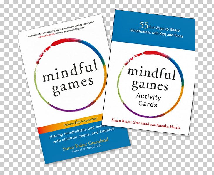 Mindful Games Activity Cards: 55 Fun Ways To Share Mindfulness With Kids And Teens Mindful Games: Sharing Mindfulness And Meditation With Children PNG, Clipart, Bingo, Book, Brand, Child, Emotion Free PNG Download