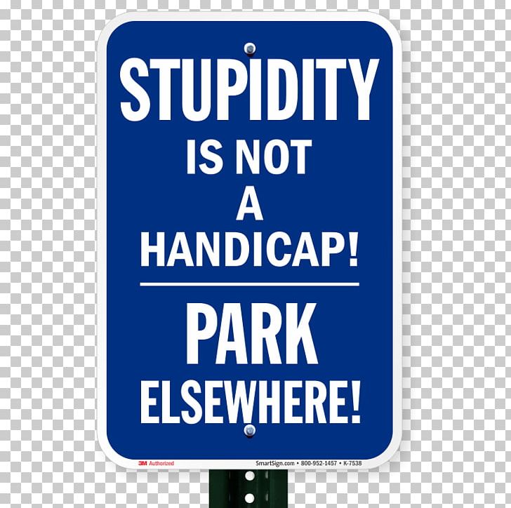 Disabled Parking Permit Disability In Politics Stupidity Is Not A Handicap. Car Park PNG, Clipart, Banner, Bra, Line, Logo, Miscellaneous Free PNG Download